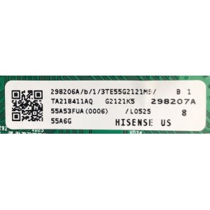 MAIN FUENTE PARA SMART TV HISENSE 4K (3840 x 2160) CON LED UHD HDR / NUMERO DE PARTE 298206 / RSAG7.820.10637/ROH / TA218411AQ / 3TE55G2121M9 / 55A53FUA / G2121K5-01864 / 298207 / PANEL HD550Y1U72-T0L2\GM\CKD3A\ROH / MODELO 55A6G